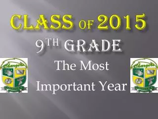 Class of 2015 9 th grade