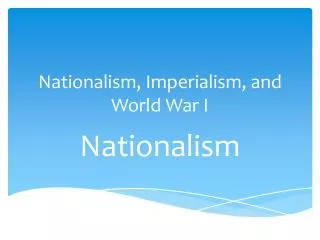 Nationalism, Imperialism, and World War I