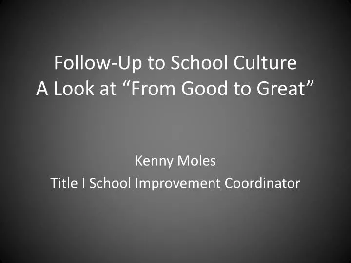 follow up to school culture a look at from good to great