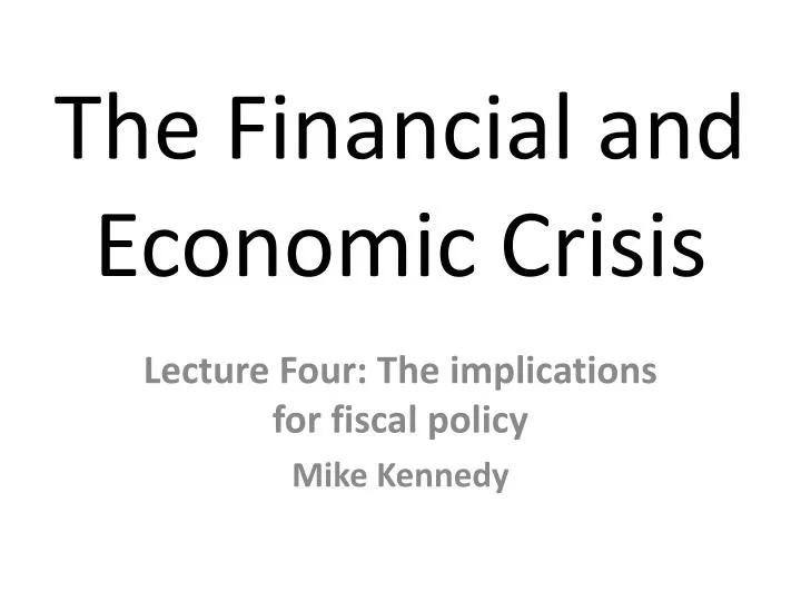the financial and economic crisis