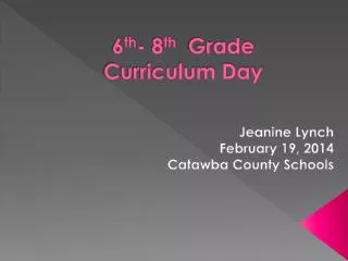 6 th - 8 th Grade Curriculum Day
