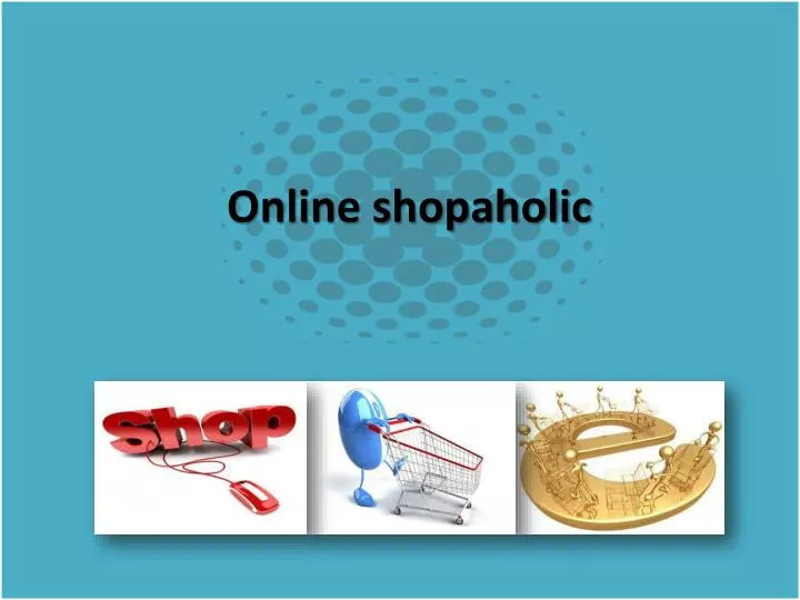 online shopaholic