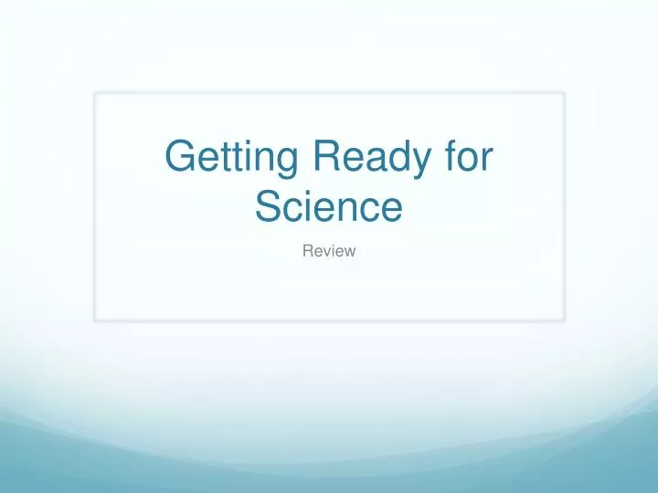 getting ready for science