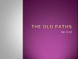 THE OLD PATHS
