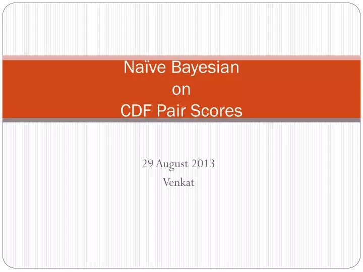 na ve bayesian on cdf pair scores
