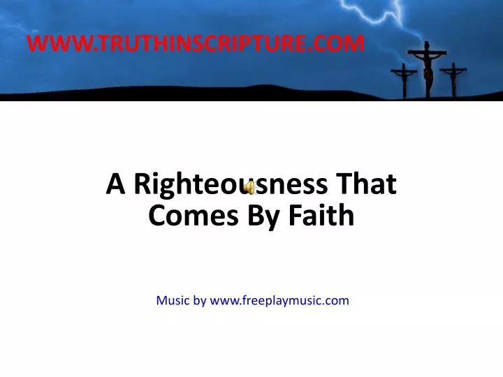 a righteousness that comes by faith