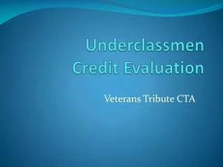 Underclassmen Credit Evaluation