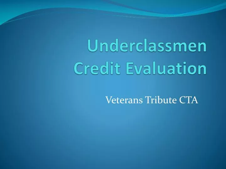 underclassmen credit evaluation