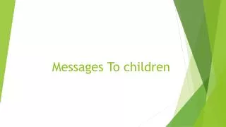 Messages To children