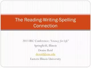 The Reading-Writing-Spelling Connection
