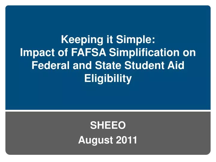 keeping it simple impact of fafsa simplification on federal and state student aid eligibility