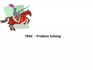 TRAC - Problem Solving