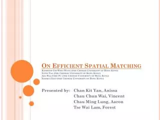 Presented by:	Chan Kit Yan, Anissa Chau Chun Wai , Vincent Chau Ming Lung, Aaron