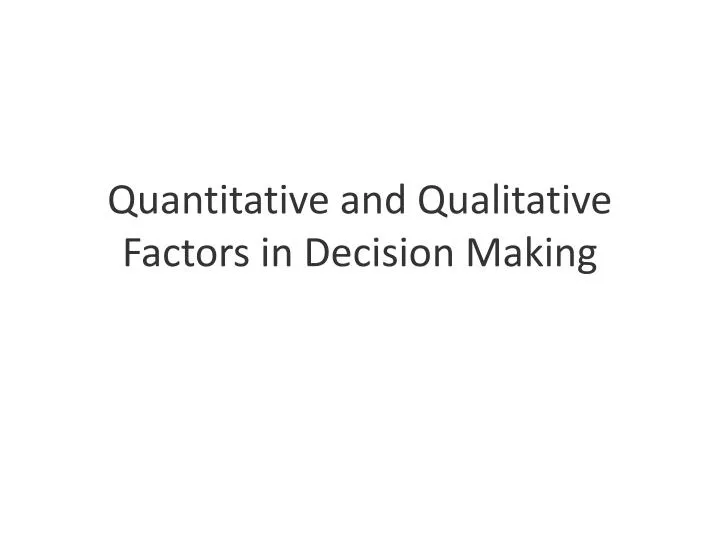 quantitative and qualitative factors in decision making