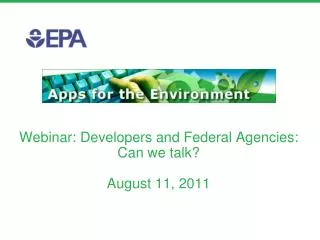 Webinar: Developers and Federal Agencies: Can we talk? August 11, 2011