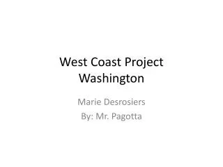 West Coast Project Washington