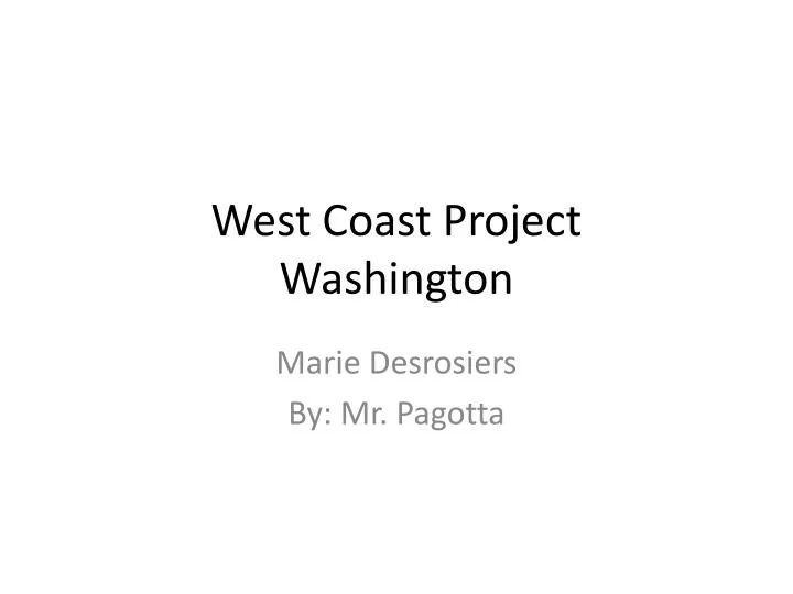 west coast project washington