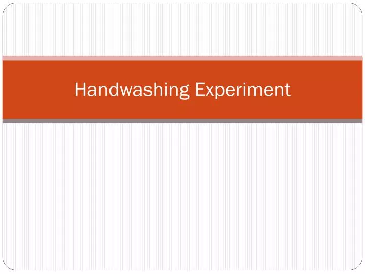 handwashing experiment