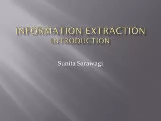 Information Extraction Introduction