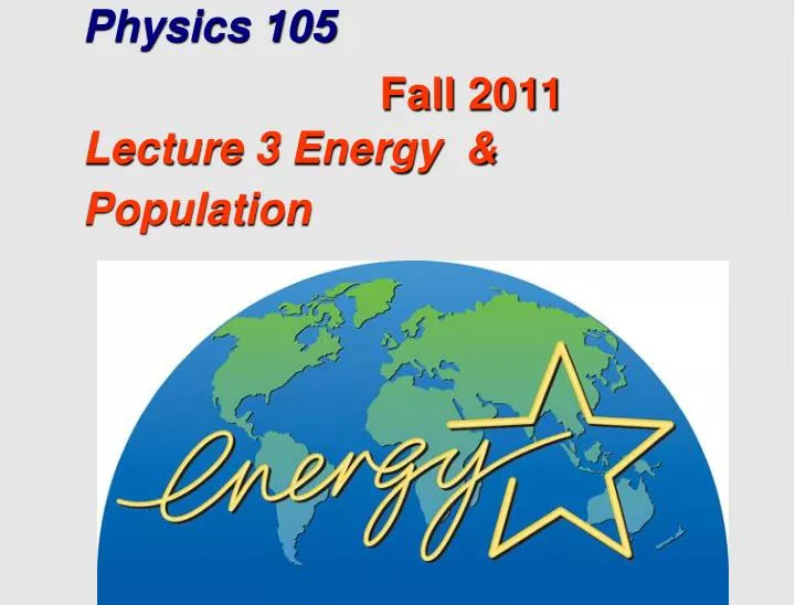 physics 105 lecture 3 energy population