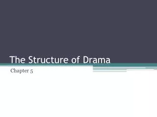 The Structure of Drama