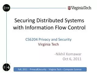 Securing Distributed Systems with Information Flow Control