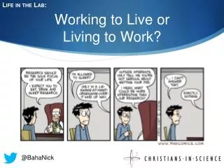 Working to Live or Living to Work?