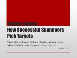 Twitter Games: How Successful Spammers Pick Targets