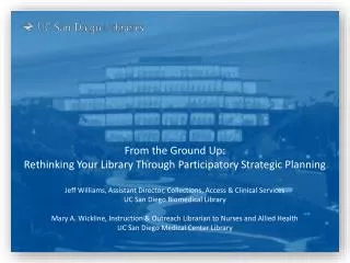 From the Ground Up: Rethinking Your Library Through Participatory Strategic Planning