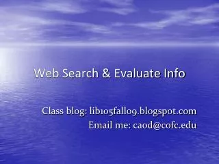 Web Search &amp; Evaluate Info