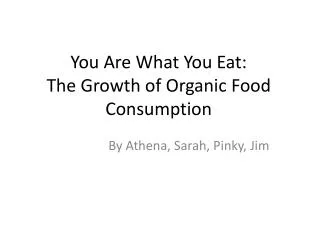 You Are What You Eat: The Growth of Organic Food Consumption
