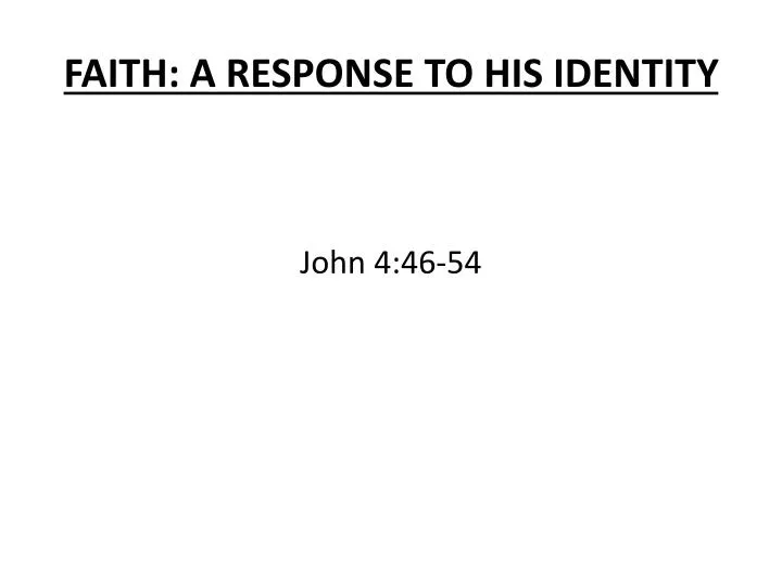 faith a response to his identity