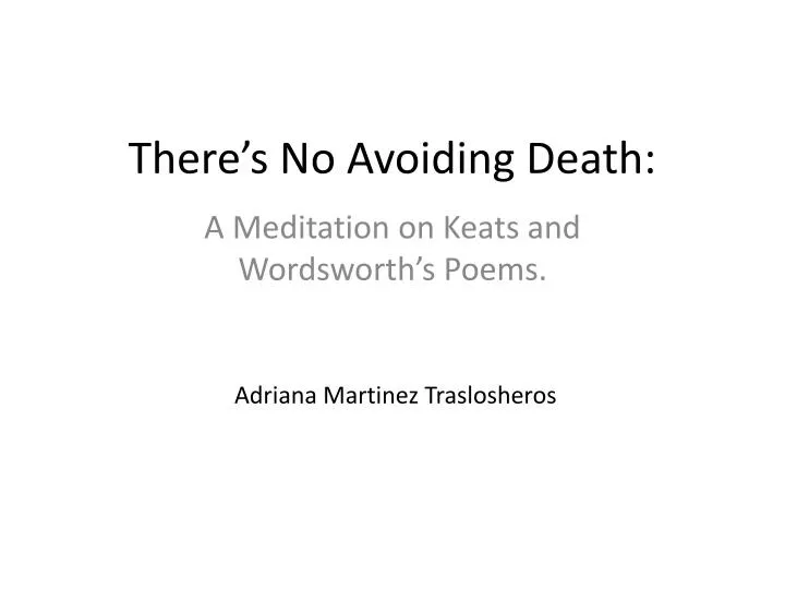 there s no avoiding death
