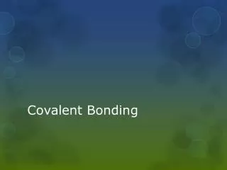 Covalent Bonding