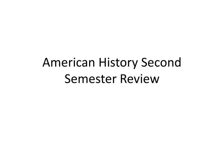 american history second semester review