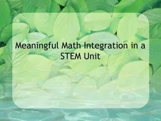 Meaningful Math Integration in a STEM Unit