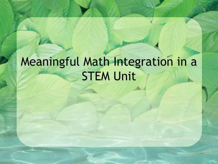 meaningful math integration in a stem unit