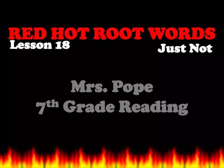 red hot root words