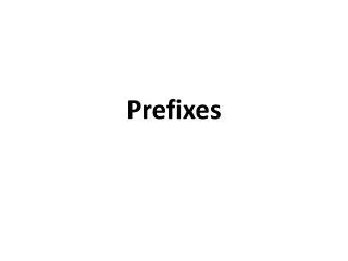 Prefixes