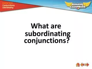 What are s ubordinating conjunctions?