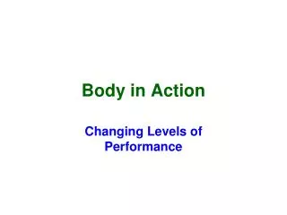 Body in Action