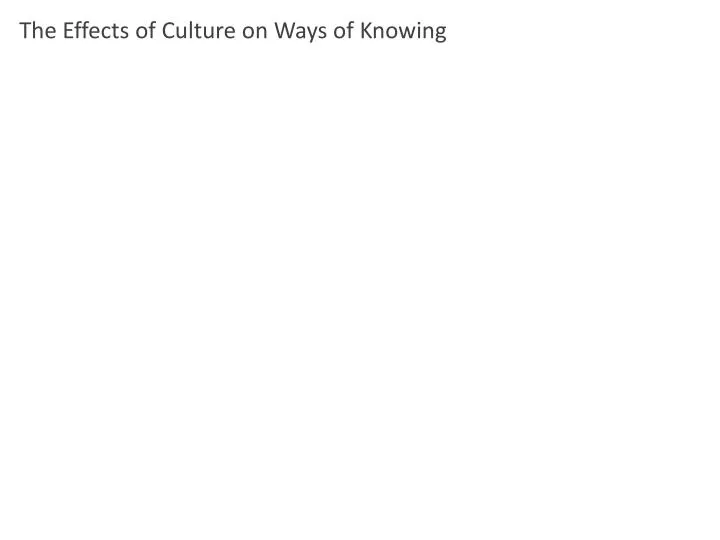 the effects of culture on ways of knowing