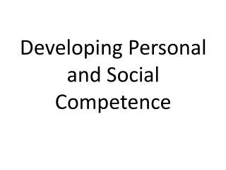Developing Personal and Social Competence