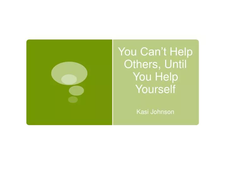 you can t help others until you help yourself