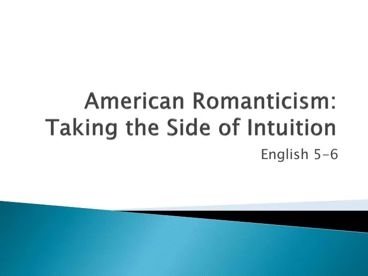 american romanticism taking the side of intuition