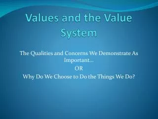 Values and the Value System