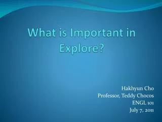What is Important in Explore?