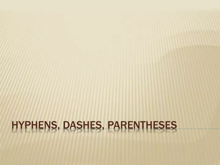hyphens dashes parentheses