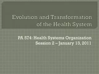 Evolution and Transformation of the Health System