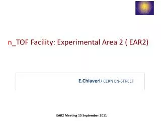 n _TOF Facility: Experimental Area 2 ( EAR2)